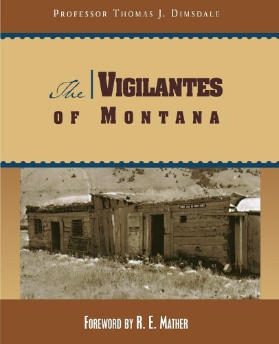 Бумажная книга «Vigilantes of Montana», авторов Рут Мазер, Томас Димсдейл - фото №1