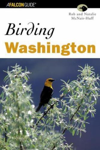 Бумажная книга «Birding Washington», авторов Натали Макнейр-Хафф, Роб и Натали Макнейр-Хафф - фото №1
