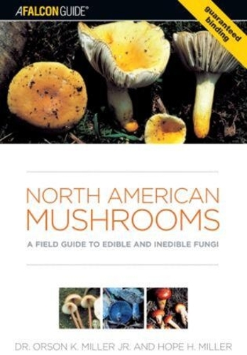 Бумажная книга «North American Mushrooms: A Field Guide To Edible And Inedible Fungi», автор Хоуп Миллер - фото №1
