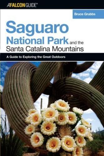 Бумажная книга «A FalconGuide® to Saguaro National Park and the Santa Catalina Mountains», автор Брюс Граббс - фото №1