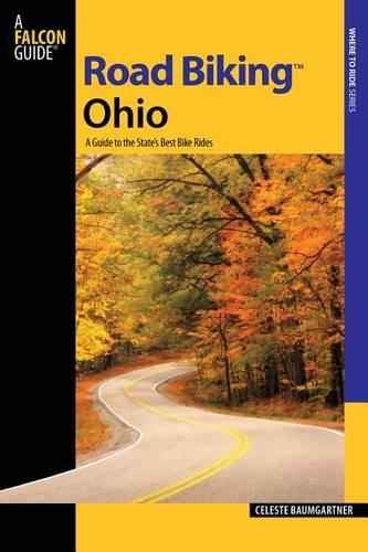 Бумажная книга «Road Biking™ Ohio: A Guide To The State's Best Bike Rides», автор Селеста Баумгартнер - фото №1