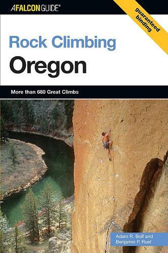 Паперова книга «Rock Climbing Oregon», авторів Адам Больф, Бенджамін Рюф - фото №1