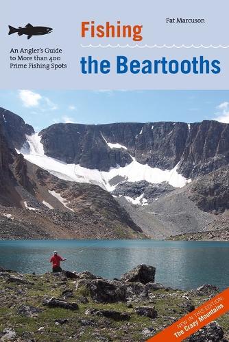 Паперова книга «Fishing the Beartooths: An Angler's Guide To More Than 400 Prime Fishing Spots», автор Пет Маркусон - фото №1