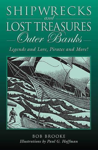 Паперова книга «Shipwrecks and Lost Treasures: Outer Banks: Legends And Lore, Pirates And More!», автор Боб Брук - фото №1