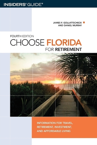 Бумажная книга «Choose Florida for Retirement: Information For Travel, Retirement, Investment, And Affordable Living» - фото №1
