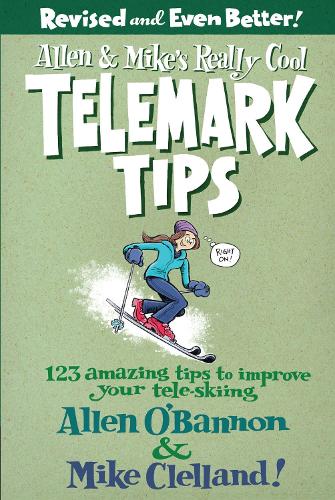 Бумажная книга «Allen & Mike's Really Cool Telemark Tips, Revised and Even Better!», автор Аллен О'Бэннон - фото №1