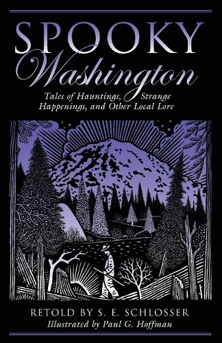 Бумажная книга «Spooky Washington: Tales Of Hauntings, Strange Happenings, And Other Local Lore», автор С. Е. Шлоссер - фото №1