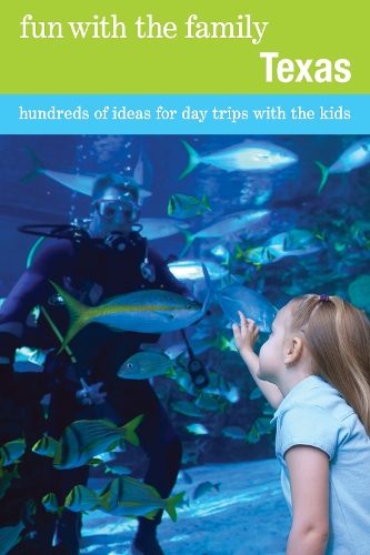 Бумажная книга «Fun with the Family Texas: Hundreds Of Ideas For Day Trips With The Kids», автор Шэрри Бакнер - фото №1