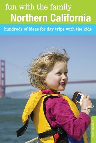 Бумажная книга «Fun with the Family Northern California: Hundreds Of Ideas For Day Trips With The Kids», автор Карен Мисурака - фото №1