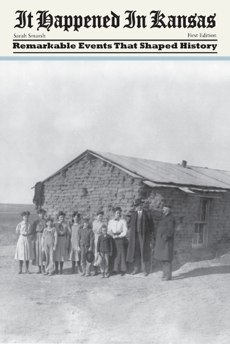 [object Object] «It Happened in Kansas: Remarkable Events That Shaped History», автор Сара Смарш - фото №1