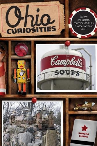 Бумажная книга «Ohio Curiosities: Quirky Characters, Roadside Oddities & Other Offbeat Stuff», автор Сандра Гурвис - фото №1