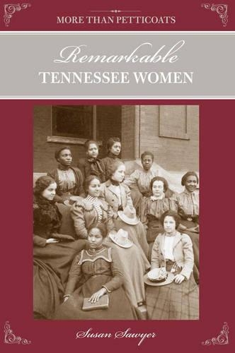 Бумажная книга «More Than Petticoats: Remarkable Tennessee Women», автор Сьюзен Сойер - фото №1
