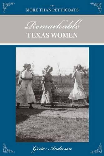 Паперова книга «More Than Petticoats: Remarkable Texas Women», автор Грета Андерсон - фото №1