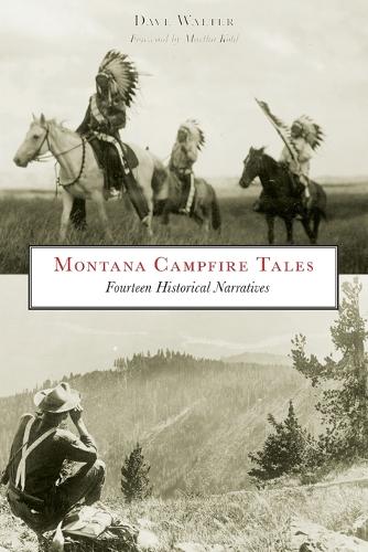 Бумажная книга «Montana Campfire Tales: Fourteen Historical Narratives», автор Дэйв Уолтер - фото №1
