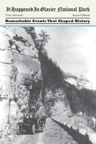 Бумажная книга «It Happened in Glacier National Park», автор Винс Моравек - фото №1