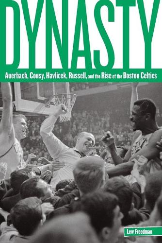 Паперова книга «Dynasty: Auerbach, Cousy, Havlicek, Russell, And The Rise Of The Boston Celtics», автор Лью Фрідман - фото №1