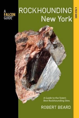 Бумажная книга «Rockhounding New York: A Guide To The State's Best Rockhounding Sites», автор Роберт Бирд - фото №1