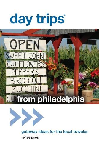 Паперова книга «Day Trips® from Philadelphia: Getaway Ideas For The Local Traveler», автор Рене Пірес - фото №1