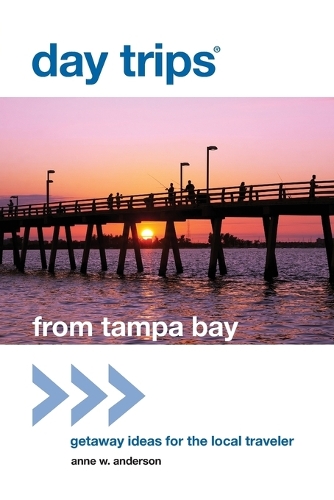 Бумажная книга «Day Trips® from Tampa Bay: Getaway Ideas For The Local Traveler», автор Энн Андерсон - фото №1