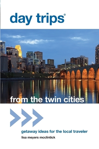 Бумажная книга «Day Trips® from the Twin Cities: Getaway Ideas For The Local Traveler», автор Лиза Мейерс Макклинтик - фото №1