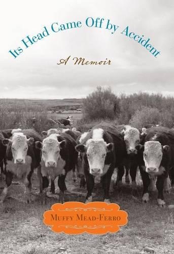 Бумажная книга «Its Head Came Off by Accident: A Memoir», автор Маффи Мид-Ферро - фото №1