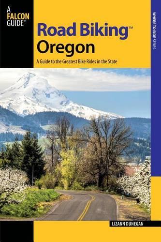 Бумажная книга «Road Biking Oregon: A Guide To The Greatest Bike Rides In The State», автор Лизанн Дунеган - фото №1