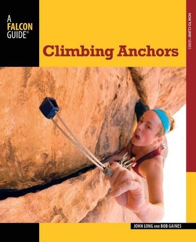 Паперова книга «Climbing Anchors», авторів Боб Гейнс, Джон Лонг - фото №1