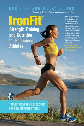 Бумажная книга «IronFit Strength Training and Nutrition for Endurance Athletes: Time Efficient Training Secrets For Breakthrough Fitness», автор Дон Финк - фото №1