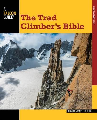 Паперова книга «Trad Climber's Bible», авторів Джон Лонг, Пітер Крофт - фото №1