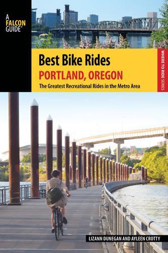 Бумажная книга «Best Bike Rides Portland, Oregon: The Greatest Recreational Rides in the Metro Area», авторов Айлин Кротти, Лизанн Дунеган - фото №1