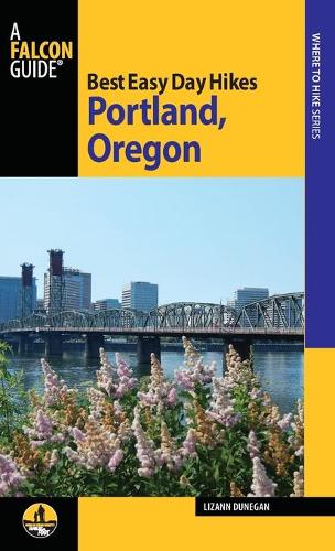 Паперова книга «Best Easy Day Hikes Portland, Oregon», автор Лізанн Дюнеган - фото №1