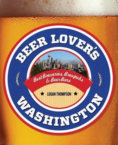 Бумажная книга «Beer Lover's Washington», автор Логан Томпсон - фото №1