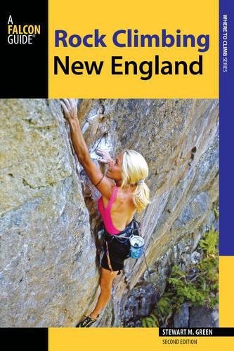 Бумажная книга «Rock Climbing New England: A Guide to More Than 900 Routes», автор Стюарт М. Грин - фото №1