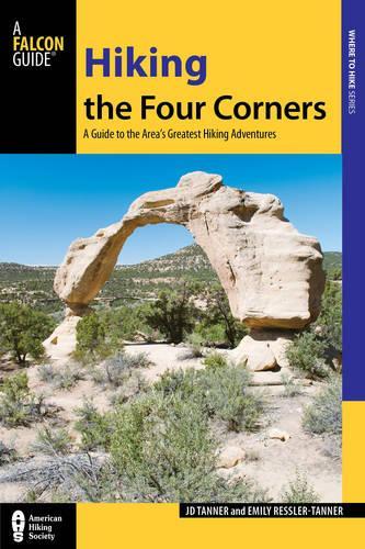 Бумажная книга «Hiking the Four Corners: A Guide to the Area's Greatest Hiking Adventures», авторов Эмили Ресслер-Таннер, Джей Ди Таннер - фото №1