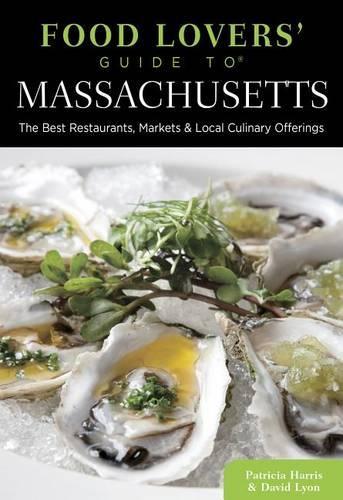 Бумажная книга «Food Lovers' Guide to® Massachusetts: The Best Restaurants, Markets & Local Culinary Offerings», авторов Дэвид Лайон, Патриция Харрис - фото №1