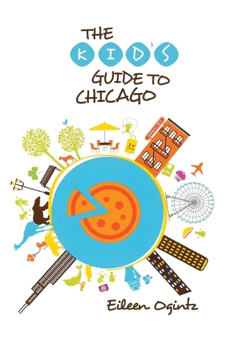 Паперова книга «Kid's Guide to Chicago», автор Ейлін Огінтц - фото №1