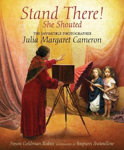 Паперова книга «Stand There! She Shouted: The Invincible Photographer Julia Margaret Cameron», автор Сьюзен Голдман Рубін - фото №1