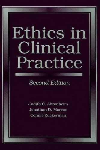 Паперова книга «Ethics in Clinical Practice», авторів Конні Цукерман, Джонатан Д. Морено, Джудіт К. Аронхайм - фото №1