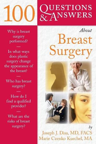 Паперова книга «100 Questions  &  Answers About Breast Surgery», авторів Джозеф Дж. Діса, Марі Ченко Кюхель - фото №1