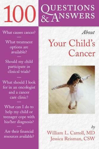 Бумажная книга «100 Questions & Answers About Your Child's Cancer», авторов Джессика Райзман, Уильям Л. Кэрролл - фото №1