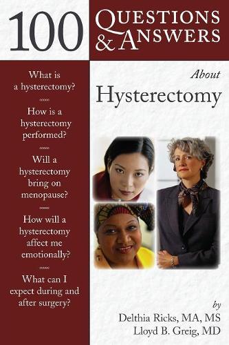 Паперова книга «100 Questions  &  Answers About Hysterectomy», авторів Делтія Рікс, Ллойд Б. Грейг - фото №1