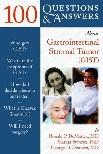 Бумажная книга «100 Questions & Answers About Gastrointestinal Stromal Tumor (GIST)», авторов Джордж Д. Димитри, Марина Симкокс, Рональд ДеМаттео - фото №1