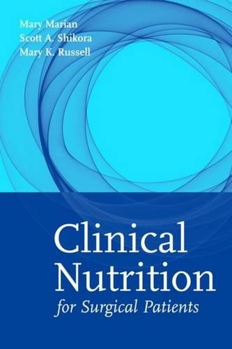 Бумажная книга «Clinical Nutrition For Surgical Patients», авторов Мэри К. Рассел, Мэри Мэриан - фото №1