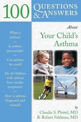 Бумажная книга «100 Questions  &  Answers About Your Child's Asthma», автор Клаудия С. Плоттель - фото №1