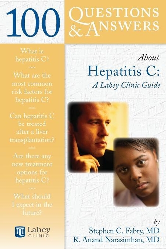 Бумажная книга «100 Questions & Answers About Hepatitis C: A Lahey Clinic Guide», авторов Р. Ананд Нарасимхан, Стивен С. Фабри - фото №1