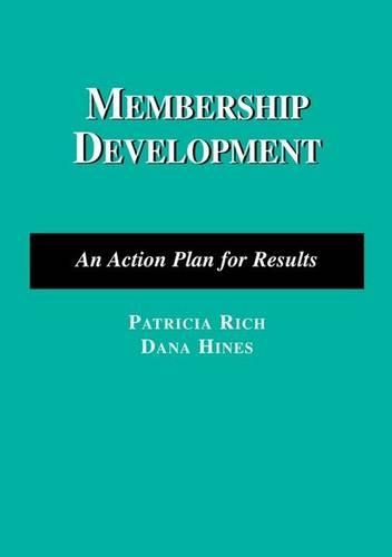 Бумажная книга «Membership Development: An Action Plan for Results: An Action Plan for Results», авторов Дана Хайнс, Патриция Рич - фото №1