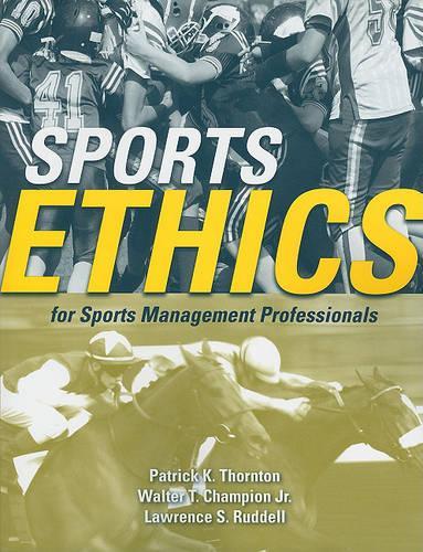 Бумажная книга «Sports Ethics For Sports Management Professionals», авторов Лоуренс С. Радделл, Патрик К. Торнтон - фото №1