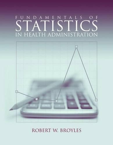 Бумажная книга «Fundamentals Of Statistics In Health Administration», автор Роберт В. Бройлз - фото №1