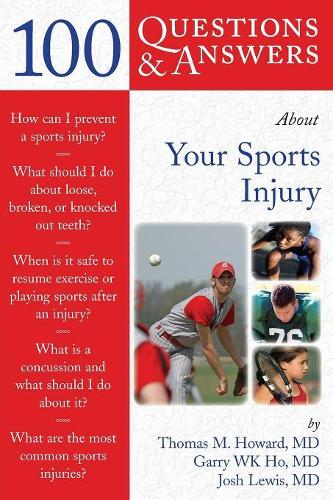 Бумажная книга «100 Questions  &  Answers About Your Sports Injury», авторов Джош Льюис, Томас М. Ховард - фото №1