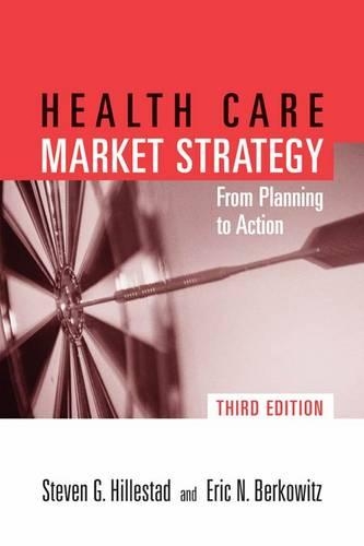 Паперова книга «POD- HEALTH CARE MARKET STRATEGY 3E: FR PLAN TO ACTION: FR PLAN TO ACTION», авторів Ерік Н. Берковіц, Стівен Г. Хіллестад - фото №1